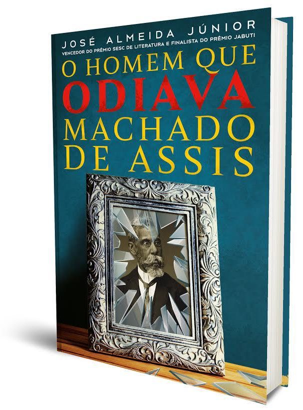 capa do livro O Homem que odiava Machado de Assis