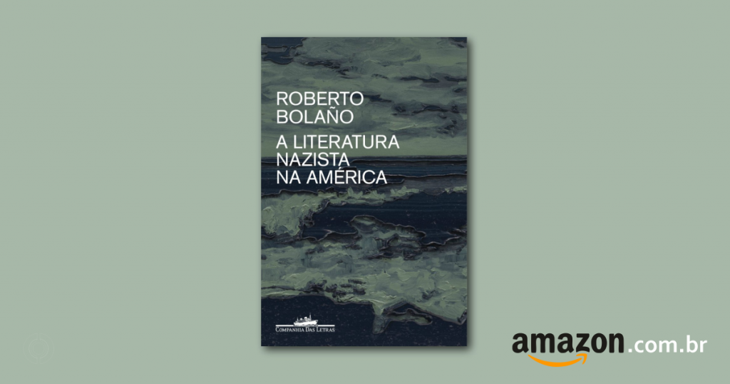 banner de compra do livro A Literatura Nazista na América Latina | Roberto Bolaño