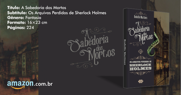 banner para compra do livro Os Arquivos Perdidos de Sherlock Holmes - A Sabedoria dos Mortos